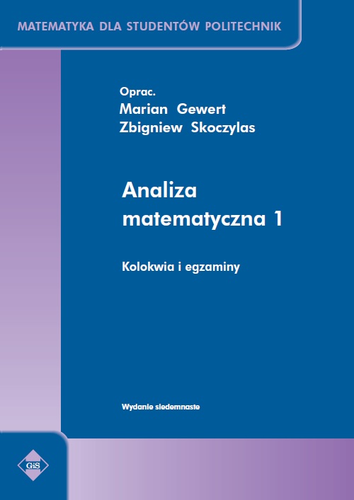 Analiza matematyczna 1. Kolokwia i egzaminy